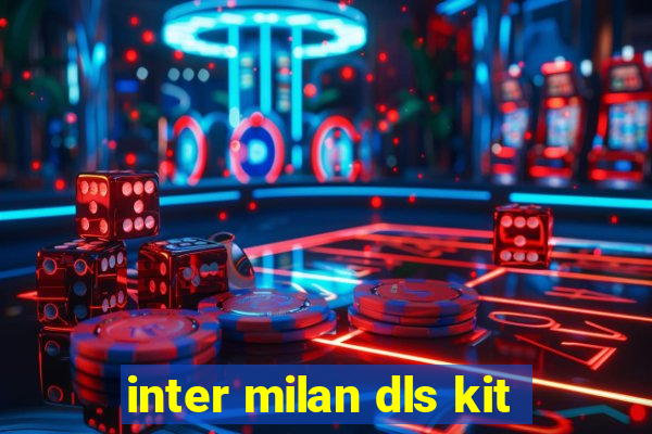 inter milan dls kit