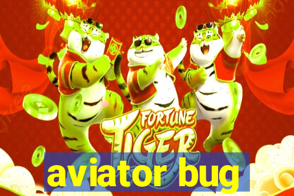 aviator bug