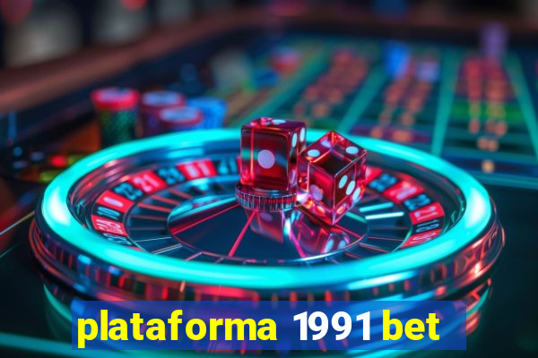 plataforma 1991 bet