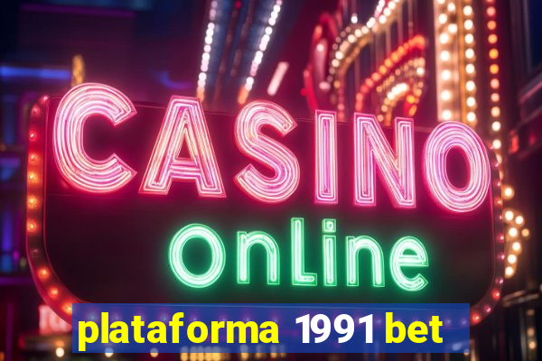 plataforma 1991 bet