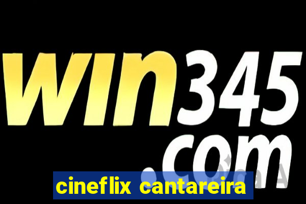 cineflix cantareira