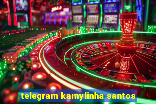 telegram kamylinha santos