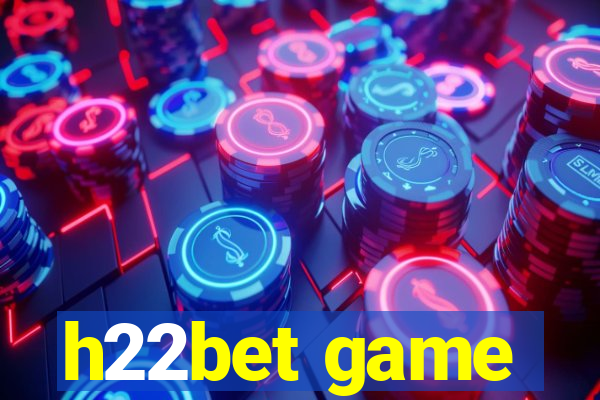 h22bet game