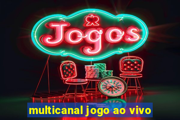 multicanal jogo ao vivo