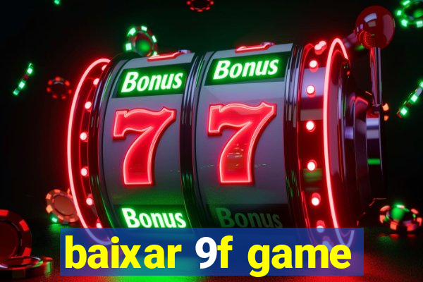 baixar 9f game