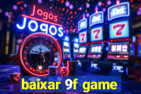 baixar 9f game