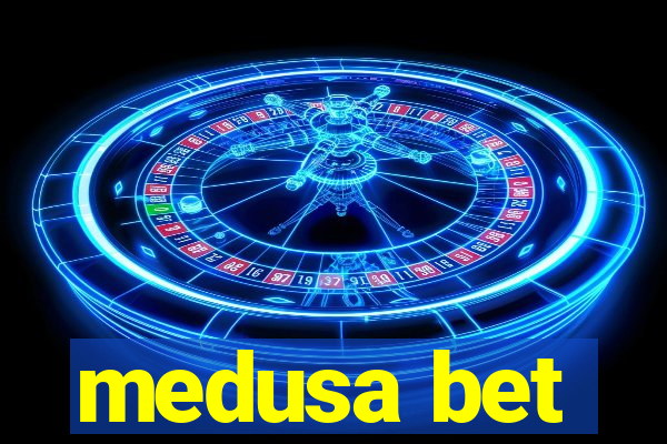 medusa bet