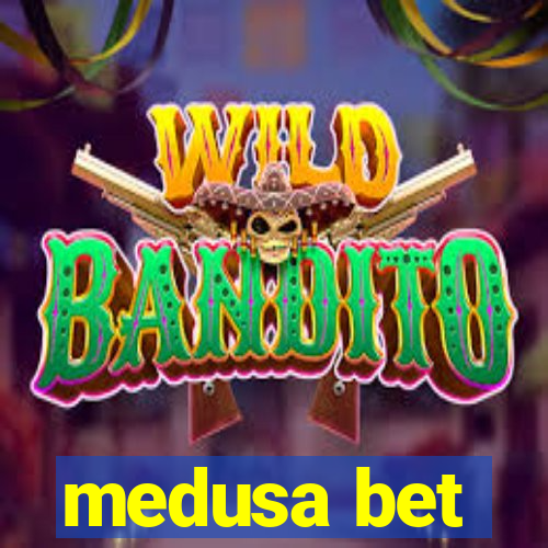 medusa bet