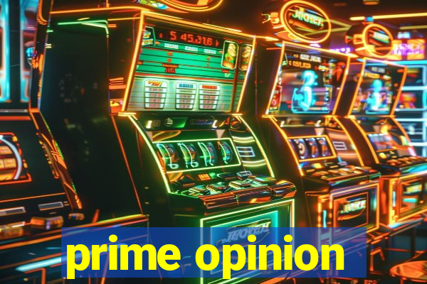 prime opinion