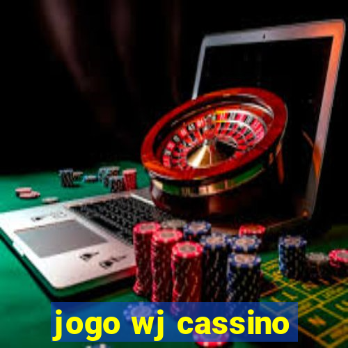 jogo wj cassino