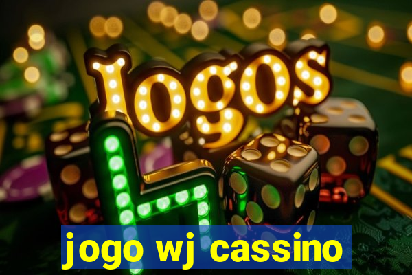 jogo wj cassino