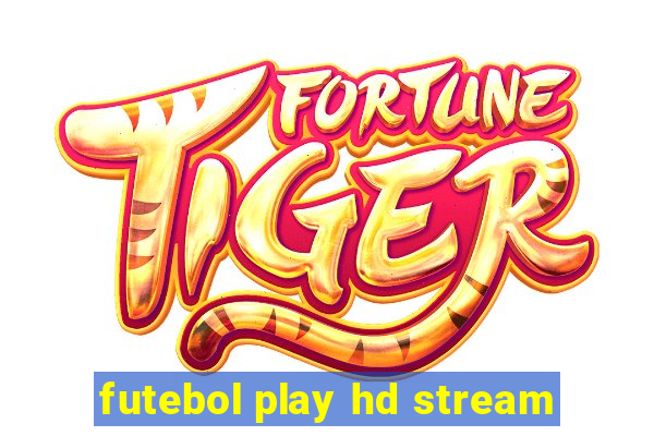 futebol play hd stream