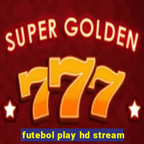 futebol play hd stream