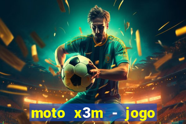 moto x3m - jogo de moto