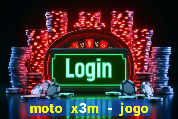 moto x3m - jogo de moto