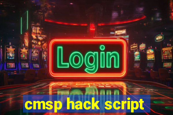 cmsp hack script