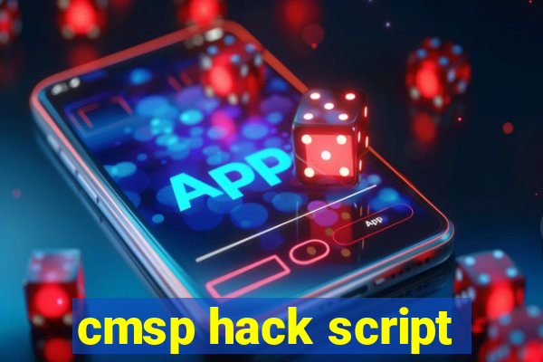 cmsp hack script