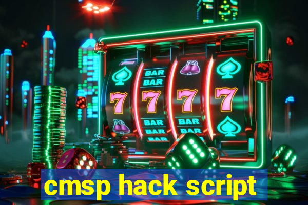 cmsp hack script