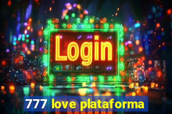 777 love plataforma