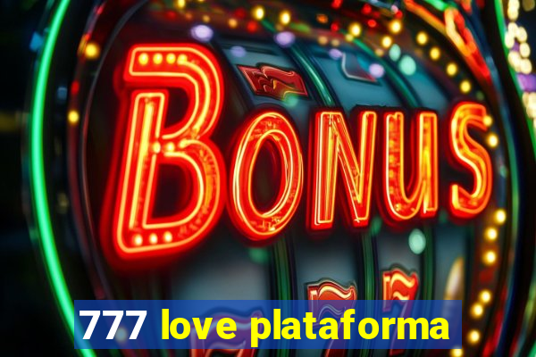 777 love plataforma