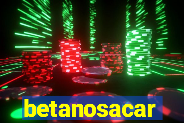 betanosacar