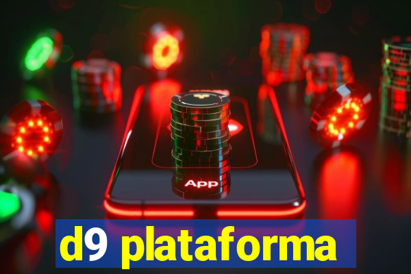 d9 plataforma