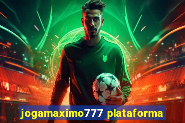 jogamaximo777 plataforma