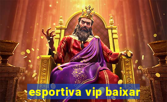 esportiva vip baixar