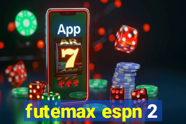 futemax espn 2