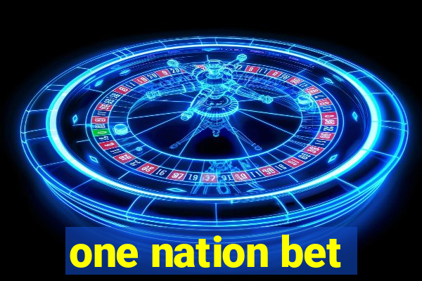 one nation bet