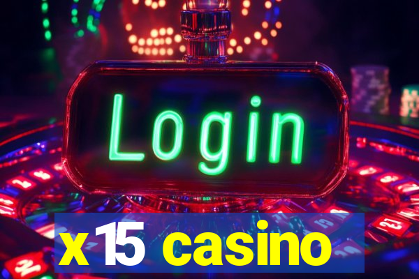 x15 casino