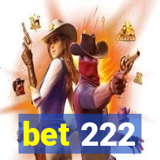 bet 222