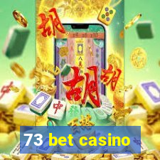 73 bet casino