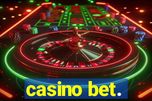 casino bet.