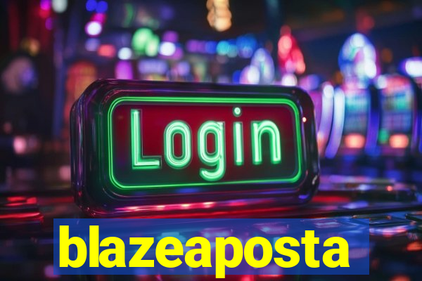 blazeaposta