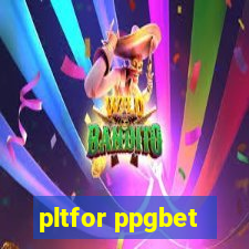 pltfor ppgbet