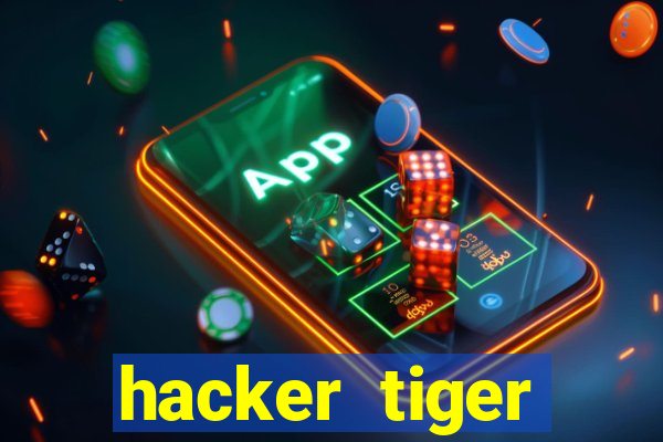 hacker tiger fortune download