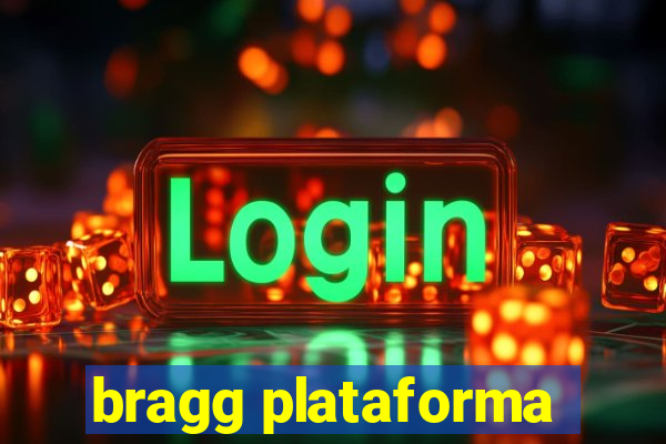 bragg plataforma