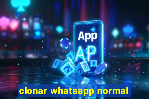 clonar whatsapp normal