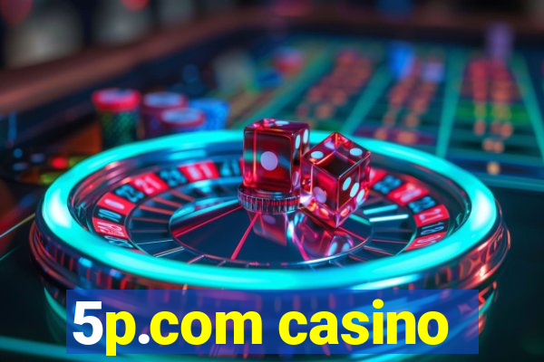 5p.com casino