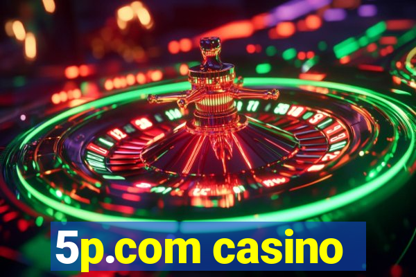 5p.com casino