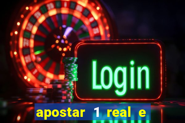 apostar 1 real e ganhar dinheiro