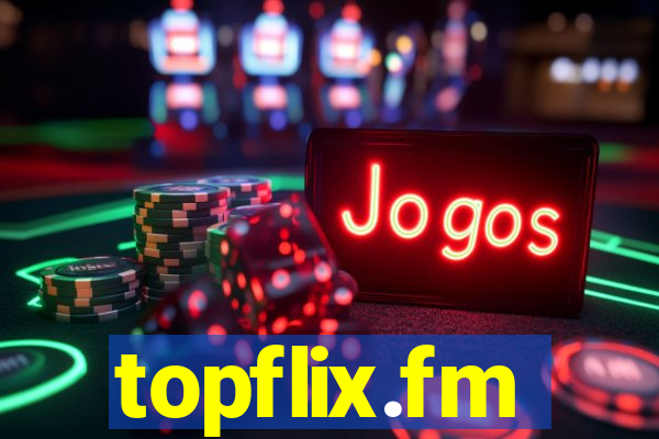 topflix.fm