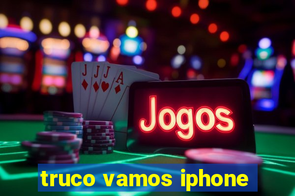 truco vamos iphone