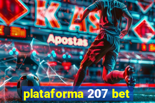 plataforma 207 bet