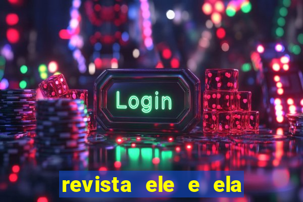 revista ele e ela cartas do forum