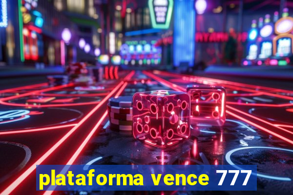 plataforma vence 777