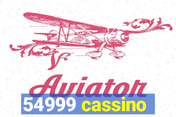 54999 cassino