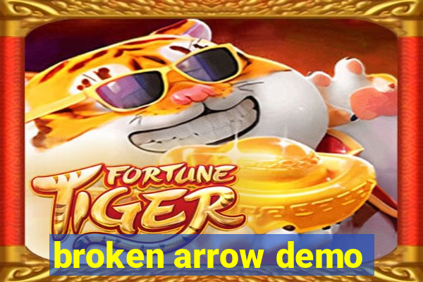 broken arrow demo