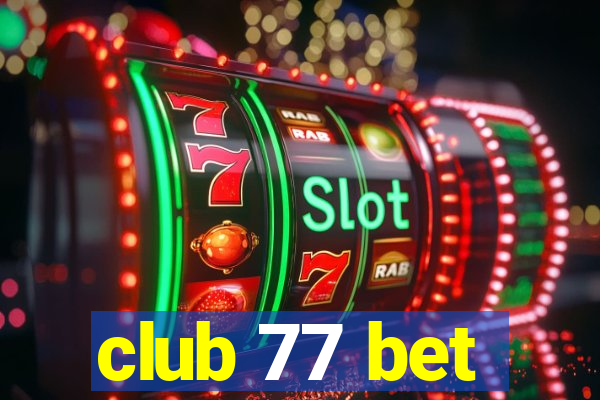 club 77 bet